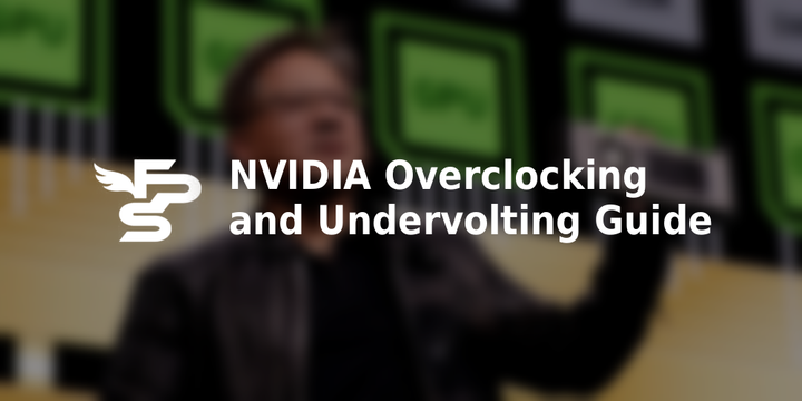 NVIDIA GPU Overclocking and Undervolting Guide